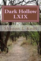 Cover of Dark Hollow LXIX by Sharon L. Kent