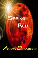 Cover of Seeing Red by Amina Delamere