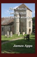 Cover of The Church on the Hill by James Apps