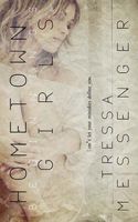 Cover of Hometown Girls by Tressa Messenger
