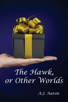 The Hawk, or Other Worlds