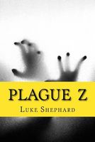 Plague Z: The Complete Collection