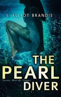 Cover of The Pearl Diver by S. Elliot Brandis