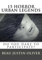 Cover of 15 Horror Urban Legends by Beau Justin Oliver