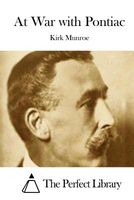 Cover of At War With Pontiac; Or, The Totem Of The Bear by Kirk Munroe