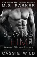 Serving Him Book 1