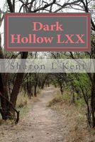 Cover of Dark Hollow LXX by Sharon L. Kent
