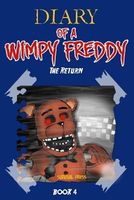 Diary of a Wimpy Freddy: The Return