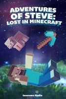 Adventures of Steve: Lost in Minecraft