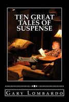 Cover of Ten Great Tales of Suspense by Gary Lombardo