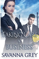 Cover of Taking Care of Business by Savanna Grey