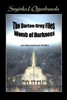 Cover of The Dorian Grey Files by Soyinka I. Ogunbusola