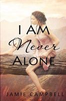I Am Never Alone