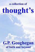 Cover of A Collection of Thought's by G.P. Geoghegan
