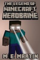 The Legend of Minecraft Herobrine