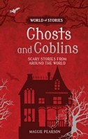 Ghosts and Goblins: Scary Stories from around the World