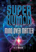 Mind Over Matter