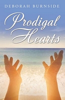 Cover of Prodigal Hearts by Deborah Burnside