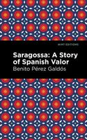 Cover of Saragossa: A Story of Spanish Valor by Benito Perez Galdos