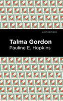 Cover of Talma Gordon by Pauline Hopkins