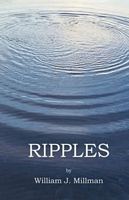 Cover of Ripples by William J. Millman