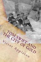 Tom Swift and the City of Gold