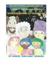 Cover of The Mysterious Adventures of Reality and Imagination by Gabriel Johnson