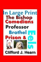 Cover of The Bishop, Comedians, Professor, Brothel, Prison and Eels by Clifford J. Hearn