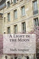 Cover of A Light in the Moon by Mark Simpson