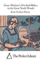 Grace Harlowe's Overland Riders In The Great North Woods