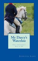 Mr. Darcy's Waterloo