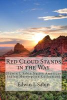 Red Cloud Stands in the Way