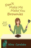 Don't Make Me Make You Brownies