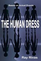 Cover of The Human Dress by Ray Rivas