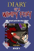 Diary of a Wimpy Foxy: Five Nights with the New Guard