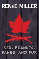 Cover of Sex, Peanuts, Fangs, and Fur by Renee Miller