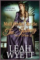 Mail Order Bride - The Journey Book 2