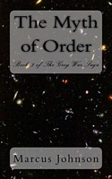 Cover of The Myth of Order by Marcus Johnson