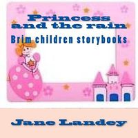 Cover of Princess and the Rain by Jane Olamide Olubunm Landey