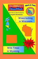 Cover of Wisconsin/Wyoming: Wisecracking in Wisconsin/Wild Times in Wyoming by Angela Randazzo
