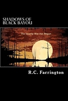 Cover of Shadows of Black Bayou by R.C. Farrington