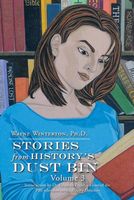 Cover of Stories from History's Dust Bin: Volume 3 by Wayne Winterton