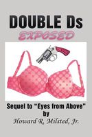 Double DS Exposed by Howard R. Milsted Jr.