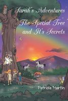 Sarah's Adventures the Special Tree and It's Secrets