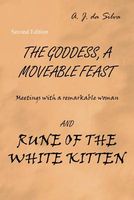 Cover of The Goddess, a Moveable Feast: Meetings with a Remarkable Woman by Andrew J. Da Silva