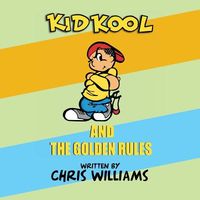Kid Kool and the Golden Rules