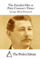 Cover of The Entailed Hat or Patty Cannon's Times by George Alfred Townsend