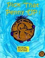 Cover of Pick That Penny Up! by Cindy Dennis