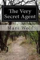 Cover of The Very Secret Agent by Mari Wolf