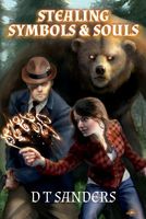 Cover of Stealing Symbols & Souls by D.T. Sanders